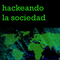 Hackeando la sociedad