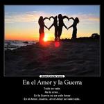 ''En el amor y en la guerra todo vale''