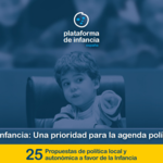 Resultado de vuestras aportaciones: 25 propuestas de política local y autonómica a favor de la infancia Resultado de vuestras aportaciones: 25 propuestas de política local y autonómica a favor de la infancia