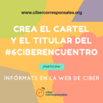 Crea el cartel y el titular del Encuentro de Ciber Crea el cartel y el titular del Encuentro de Ciber