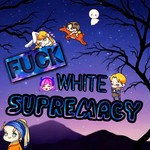 Fuck White Supremacy