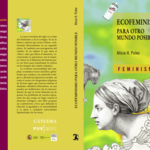 Ecofeminismo para otro mundo es posible Ecofeminismo para otro mundo es posible