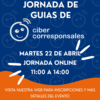 ✨ Jornada de guías de Cibercorresponsales, el 22 de abril: Un evento online para personal educador