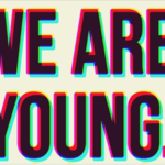 We are young.