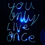 Y.O.L.O. Y.O.L.O.