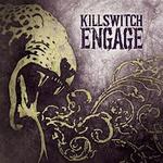 KILLSWITCH Engage KILLSWITCH Engage