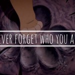 Never forget who you are.