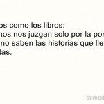 Somos como los libros. Somos como los libros.