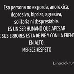 Merece RESPETO.
