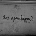 Are you happy?