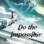 Do The Imposible Do The Imposible